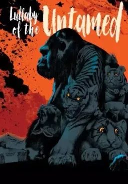 Lullaby of the Untamed