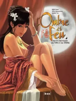 Ombre et le feu (l') - Nuits de Chine